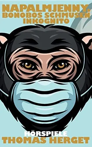 Produktbild: Napalmjenny. Bonobos schmusen inkognito: Hörspiele