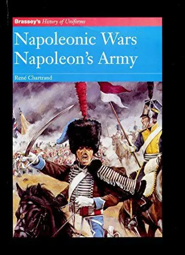 Produktbild: Napoleonic Wars Napoleon's Army (Brassey's History of Uniforms Series)