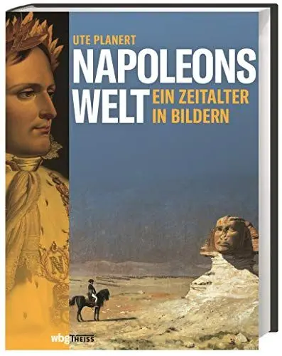 Produktbild: Napoleons Welt: Ein Zeitalter in Bildern