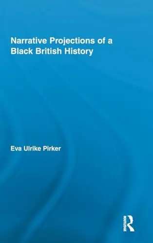 Produktbild: Narrative Projections of a Black British History (Routledge Approaches to History, 2, Band 2)