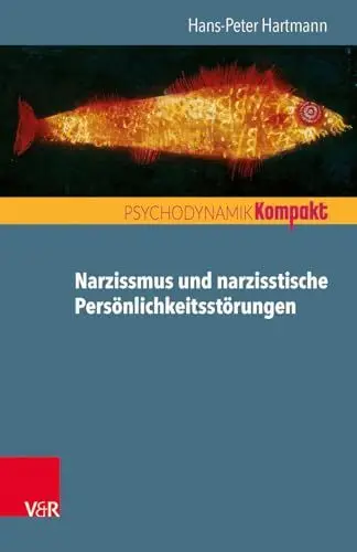 Produktbild: Narzissmus und narzisstische Persönlichkeitsstörungen (Psychodynamik kompakt)