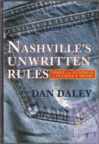 Produktbild: Nashville's Unwritten Rules: Inside the Business of Country Music: The Unwritten Rules of the Country Music Business