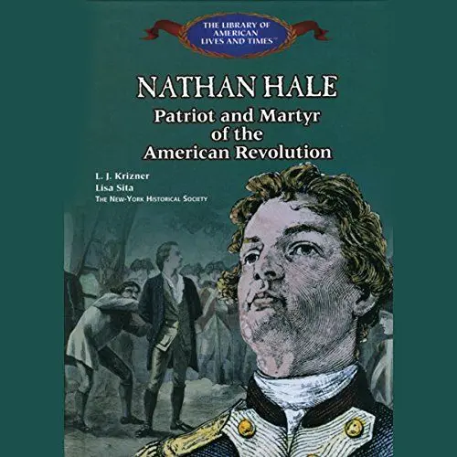 Produktbild: Nathan Hale: Patriot and Martyr of the American Revolution