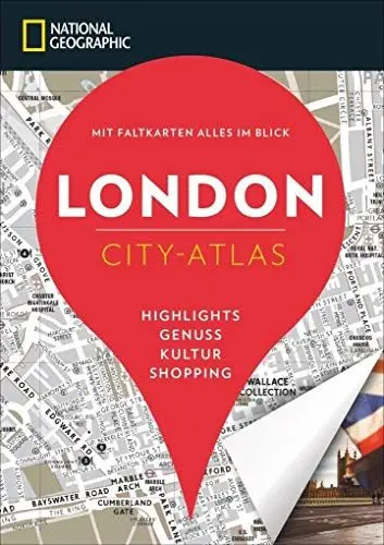 Produktbild: NATIONAL GEOGRAPHIC City-Atlas London. Highlights, Genuss, Kultur, Shopping. Reiseführer, Stadtplan und Faltkarte in einem.: Mit Faltkarte alles im ... Blick. Highlights, Genuss, Kultur, Shopping