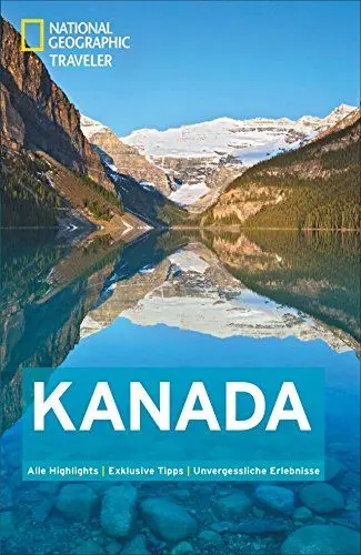 Produktbild: National Geographic Traveler Kanada: Alle Highlights. Exklusive Tipps. Unvergessliche Erlebnisse