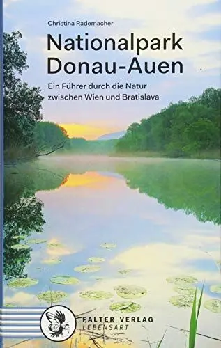 Produktbild: Nationalpark Donau-Auen: Ein Führer durch die Natur zwischen Wien und Bratislava (Kultur für Genießer)