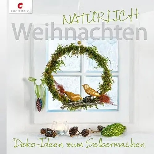 Produktbild: NATÜRLICH Weihnachten: Deko-Ideen zum Selbermachen
