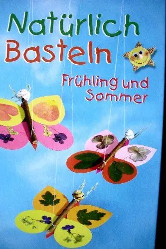 Produktbild: Natürlich Basteln - Frühling und Sommer (Hardcover)