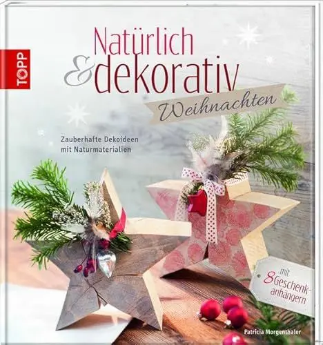 Produktbild: Natürlich & dekorativ Weihnachten: Zauberhafte Dekoideen mit Naturmaterialien. Mit 8 Geschenkanhängern