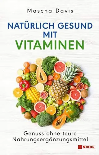 Produktbild: Natürlich gesund mit Vitaminen: Genuss ohne teure Nahrungsergänzungsmittel