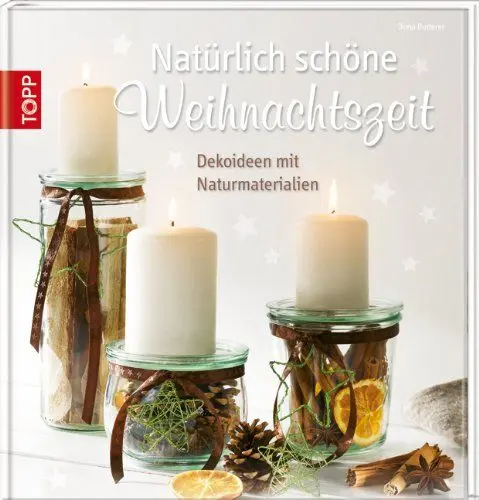 Produktbild: Natürlich schöne Weihnachtszeit: Dekoideen mit Naturmaterialien