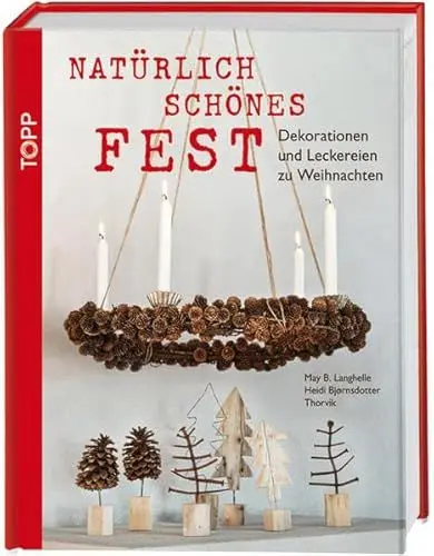 Produktbild: Natürlich schönes Fest: Dekorationen und Leckereien zu Weihnachten