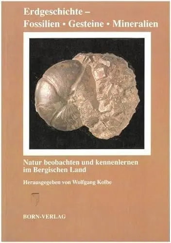 Produktbild: Natur beobachten und kennenlernen im Bergischen Land / Erdgeschichte: Fossilien, Gesteine und Mineralien
