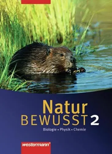Produktbild: Natur bewusst: Biologie/Physik/Chemie - Ausgabe 2007 für Hauptschulen in Niedersachsen: Schülerband 2