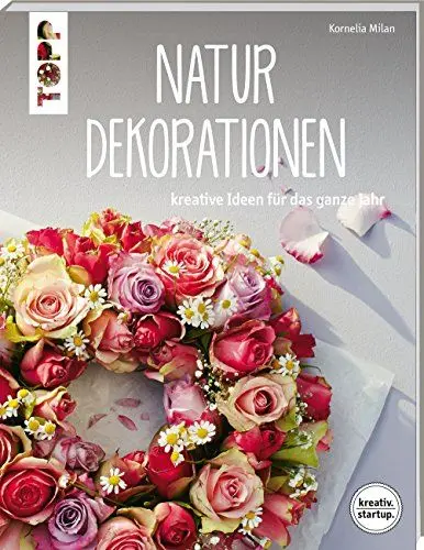 Produktbild: Natur-Dekorationen (kreativ.startup.): Kreative Ideen für das ganze Jahr. Mit Online-Videos