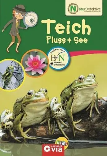 Produktbild: Naturdetektive Teich, Fluss & See: Wissen und Beschäftigung für kleine Naturforscher ab 6 Jahren (Naturdetektive / Wissen und Beschäftigung für kleine Naturforscher ab 6 Jahren)