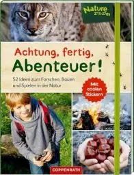 Produktbild: Nature Zoom: Achtung, fertig, Abenteuer!: 52 Ideen zum Forschen, Bauen und Spielen in der Natur