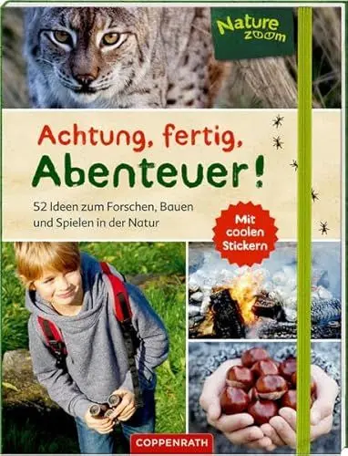 Produktbild: Nature Zoom: Achtung, fertig, Abenteuer!: 52 Ideen zum Forschen, Bauen und Spielen in der Natur