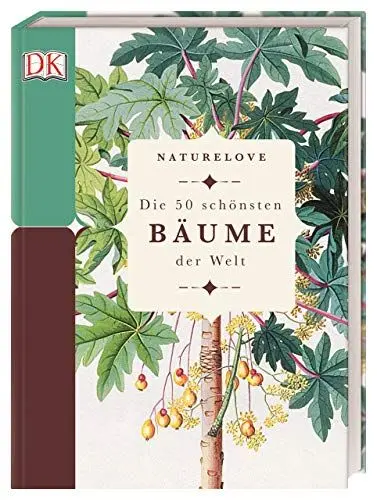 Produktbild: Naturelove. Die 50 schönsten Bäume der Welt: Ein Buch wird zum Kunstwerk