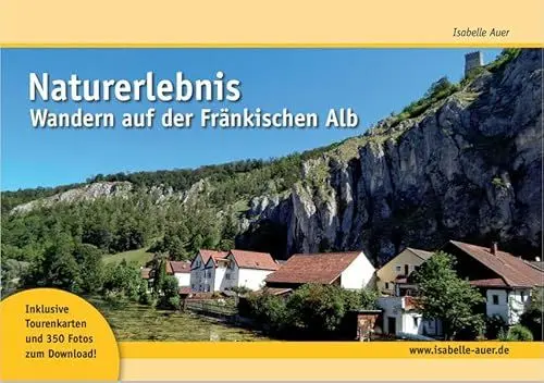 Produktbild: Naturerlebnis Wandern auf der Fränkischen Alb: Fränkische Schweiz, Altmühltal, Nördlinger Ries, Donau & Co. Eine Ranger-Reise im Herzen Bayerns.