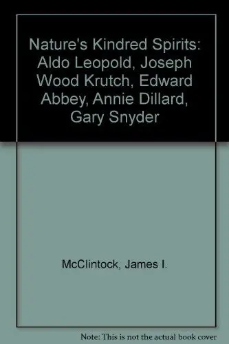Produktbild: Nature's Kindred Spirits: Aldo Leopold, Joseph Wood Krutch, Edward Abbey, Annie Dillard, and Gary Snyder: Aldo Leopold, Joseph Wood Krutch, Edward Abbey, Annie Dillard, Gary Snyder
