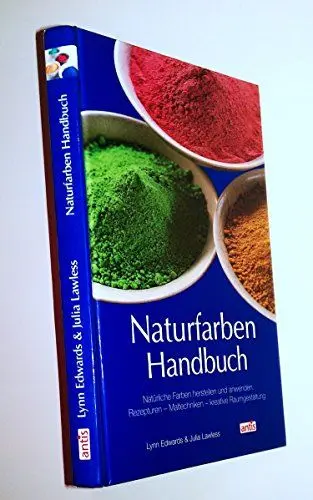 Produktbild: Naturfarben-Handbuch: Natürliche Farben herstellen und anwenden: Rezepturen - Maltechniken - kreative Raumgestaltung
