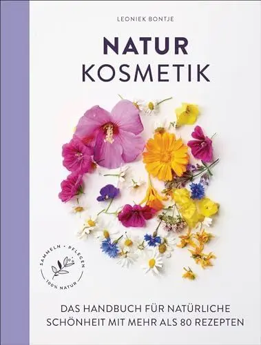 Produktbild: Naturkosmetik: Das Handbuch für natürliche Schönheit mit mehr als 80 Rezepten