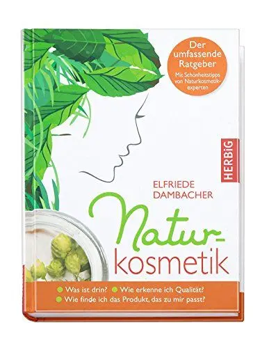 Produktbild: Naturkosmetik: Was ist drin? Wie erkenne ich Qualität? Wie finde ich das Produkt, das zu mir passt?