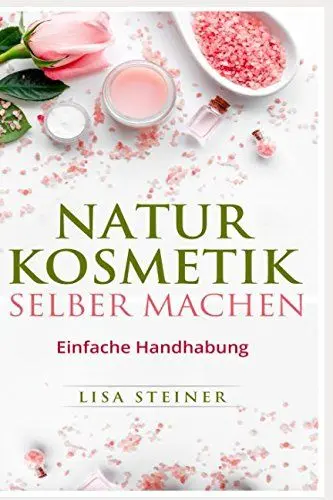 Produktbild: Naturkosmetik selber machen: Einfache Handhabung