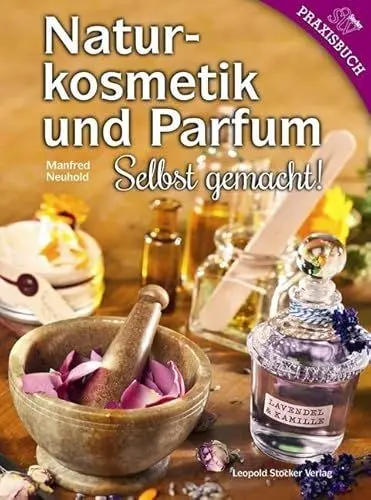 Produktbild: Naturkosmetik und Parfum: Selbst gemacht!