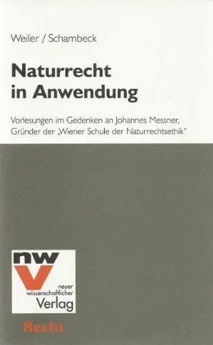 Produktbild: Naturrecht in Anwendung: Vorlesungen im Gedenken an Johannes Messner, Gründer der 