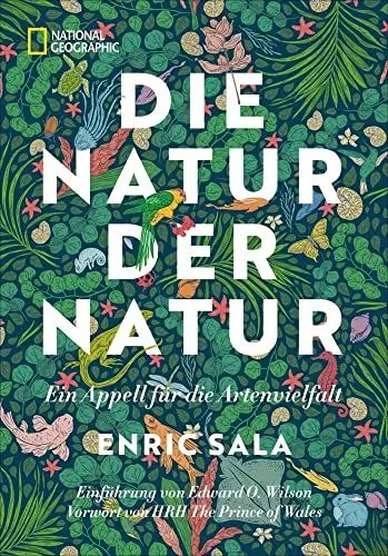 Produktbild: Naturschutz: Die Natur der Natur: Ein Appell für die Artenvielfalt. Mit einem Vorwort von HRH The Prince of Wales und Edward O. Wilson.