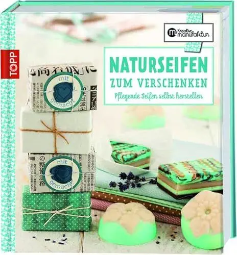 Produktbild: Naturseifen zum Verschenken: Pflegende Seifen selbst herstellen