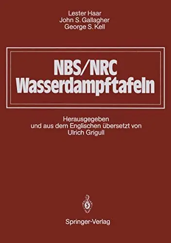 Produktbild: NBS/NRC Wasserdampftafeln: Thermodynamische und Transportgrößen mit Computerprogrammen für Dampf und Wasser in SI-Einheiten