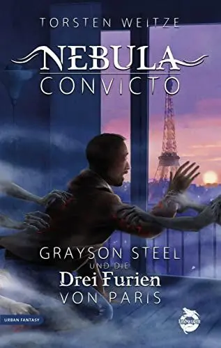 Produktbild: Nebula Convicto. Grayson Steel und die Drei Furien von Paris: Fantasyroman