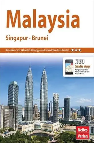 Produktbild: Nelles Guide Reiseführer Malaysia - Singapur - Brunei: Neu: Gratis App