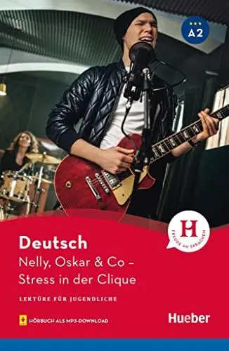 Produktbild: Nelly, Oskar & Co: Stress in der Clique / Lektüre mit Audios online (Lektüre für Jugendliche)