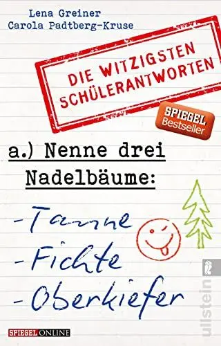 Produktbild: Nenne drei Nadelbäume: Tanne, Fichte, Oberkiefer: Die witzigsten Schülerantworten