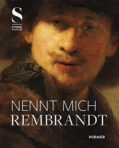 Produktbild: Nennt mich Rembrandt: Kreativität und Wettbewerb in Amsterdam 1630-55