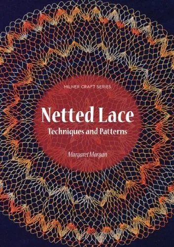 Produktbild: Netted Lace: Techniques and Patterns (Milner Craft Series)