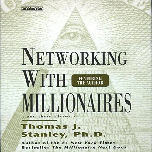 Produktbild: Networking with Millionaires...and Their Advisors