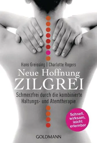 Produktbild: Neue Hoffnung Zilgrei: Schmerzfrei durch die kombinierte Haltungs- und Atemtherapie