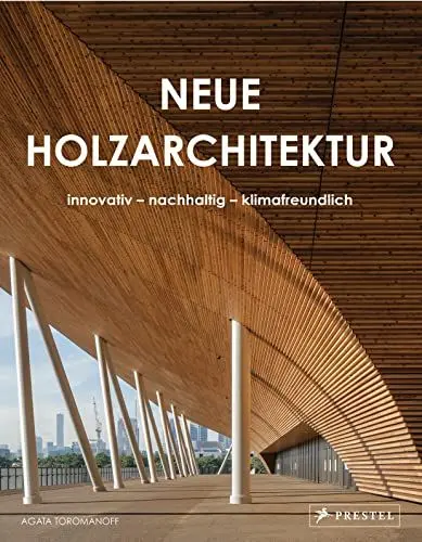 Produktbild: Neue Holzarchitektur: Innovativ - nachhaltig - klimafreundlich