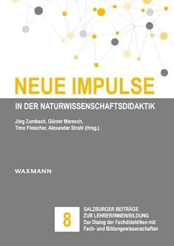 Produktbild: Neue Impulse in der Naturwissenschaftsdidaktik (Salzburger Beiträge zur Lehrer/innen/bildung)