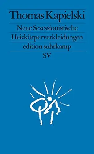 Produktbild: Neue Sezessionistische Heizkörperverkleidungen: Originalausgabe (edition suhrkamp)