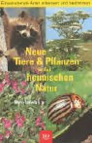 Produktbild: Neue Tiere und Pflanzen in der heimischen Natur