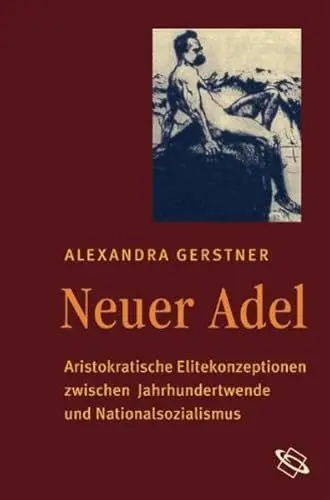 Produktbild: Neuer Adel. Aristokratische Elitekonzeptionen zwischen Jahrhundertwende und Nationalsozialismus