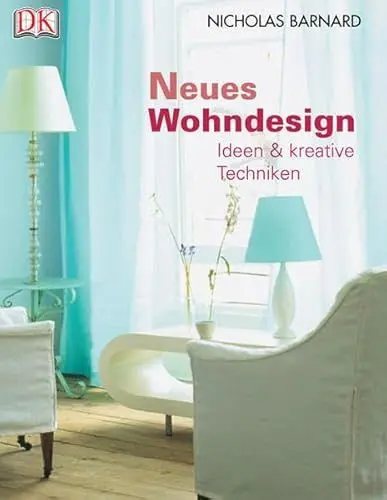 Produktbild: Neues Wohndesign: Ideen und kreative Techniken: Ideen & kreative Techniken