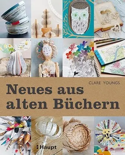Produktbild: Neues aus alten Büchern: 35 Projekte für spielerisches Recycling