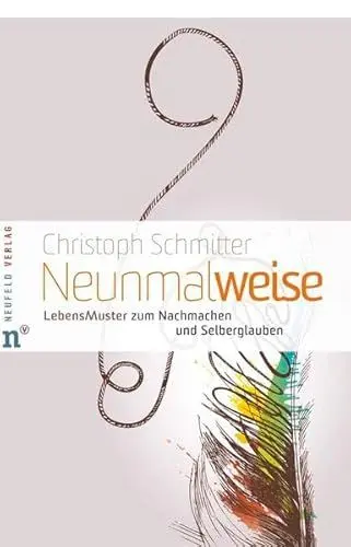 Produktbild: Neunmalweise: LebensMuster zum Nachmachen und Selberglauben